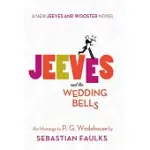 JEEVES AND THE WEDDING BELLS: AN HOMAGE TO P.G. WODEHOUSE