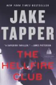 Charlie and Margaret Marder Mystery Ser.: The Hellfire Club by Jake Tapper...