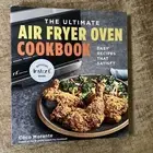 The Ultimate Air Fryer Oven Cookbook : Easy Recipes That Satisfy by Coco Morante