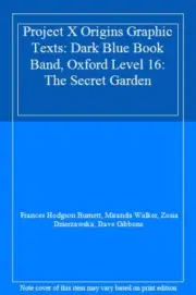 Project X Origins Graphic Texts: Dark Blue Book, Burnett, Walker, Dzierzawsk..
