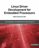 Linux Driver Development for Embedded Processors : Learn to develop Linux embedded drivers with kernel 4.9 LTS, 2/e (Paperback)-cover