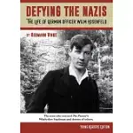 DEFYING THE NAZIS: THE STORY OF GERMAN OFFICER WILM HOSENFELD, YOUNG READERS EDITION (YOUNG READERS) (YOUNG READERS)