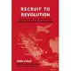 Recruit to Revolution: Adventure and Politics during the Indonesian Struggle for Independence