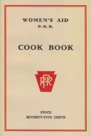 PRR - Women's Aid Pennsylvania Railroad COOK BOOK - (BRAND NEW BOOK)