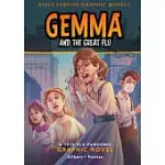 GEMMA AND THE GREAT FLU: A 1918 FLU PANDEMIC GRAPHIC NOVEL