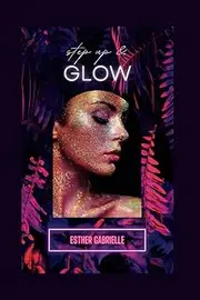 Step up and Glow