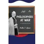 PHILOSOPHIES AT WAR: ON WHOSE SIDE ARE WE?