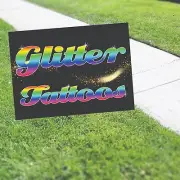 Tattoos Studio Yard Sign Advertising Glitter Tattos Body Art Coroplast Yard Sign