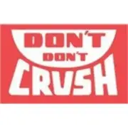 1000 - #DL1380 3x5" Don`t Don`t Crush Label