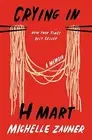 Crying in H Mart: A Memoir by Zauner, Michelle -Hcover