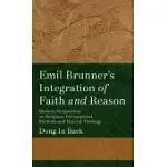 EMIL BRUNNER’S INTEGRATION OF FAITH AND REASON