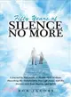 Fifty Years of Silence No More ― A Journal by Bob Jacobs, a Middle-aged Medium, Describing His Unbelievably True Life Story, and His Journey With God, Heaven, and Spirit