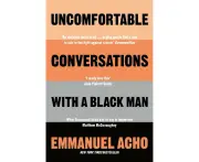 Uncomfortable Conversations with a Black Man