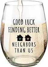 Funny Farewell Gifts for Neighbor, Good Luck Finding Better Neighbors Than Us Stemless Wine Glass,Best Neighbors Moving Away Gifts Wine Glass 15oz