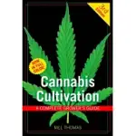 CANNABIS CULTIVATION: A COMPLETE GROWER’S GUIDE