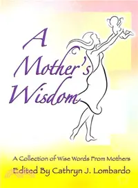 在飛比找三民網路書店優惠-A Mother's Wisdom ― A Collecti