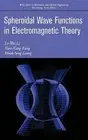 Spheroidal Wave Functions in Electromagnetic Theory by Le-Wei Li: New