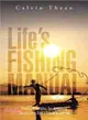 Life Fishing Manual ─ Crucial Principles for Attaining Success We Don Learn in School