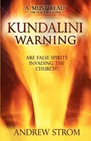 Strom - KUNDALINI WARNING - Are False Spirits Invading the Church -U - T555z