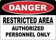 OSHA DANGER: RESTRICTED AREA AUTHORIZED PERSONNEL ONLY| Laminated Vinyl Decal