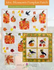 Mrs. Blossom's Pumpkin Patch Quilt Pattern by Christine Connor for Amelie Scott