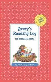 Avery's Reading Log: My First 200 Books (GATST) (Grow a Thousand Stories Tall)-