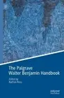 Nathan Ross The Palgrave Walter Benjamin Handbook (Hardback) (US IMPORT)