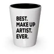 Best Makeup Artist Ever Shot Glass - Make Up Artist Gift - Makeup Artist...