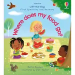 WHERE DOES MY FOOD GO? (硬頁翻翻書)(硬頁書)/KATIE DAYNES LIFT-THE-FLAP FIRST QUESTIONS AND ANSWERS 【三民網路書店】