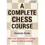 A COMPLETE CHESS COURSE