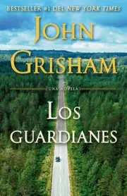 Los guardianes / The Guardians by John Grisham (Spanish) Paperback Book