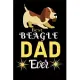 Best Beagle DAD Ever: Best Gift for Beagle Lovers DAD, 6x9 inch 100 Pages Christmas & Birthday Gift / Journal / Notebook / Diary