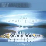 Secret Place - Seek My Face -Ray Watson CD