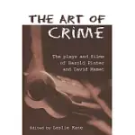 THE ART OF CRIME: THE PLAYS AND FILMS OF HAROLD PINTER AND DAVID MAMET