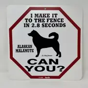 Alaskan Malamute I Can Make It To The Fence In 2.8 Seconds Chuck Brown Sign 1996