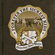 Underdog Alma Mater - Forever the Sickest Kids CD