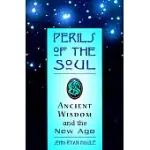 PERILS OF THE SOUL: ANCIENT WISDOM AND THE NEW AGE