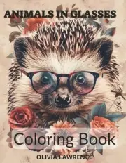 Animals in Glasses Coloring Book - for Adults and Teenagers.: Discovering Animal