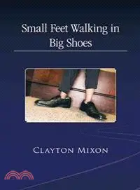 在飛比找三民網路書店優惠-Small Feet Walking in Big Shoe