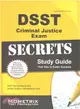 Dsst Criminal Justice Exam Secrets Study Guide ― Dsst Test Review for the Dantes Subject Standardized Tests