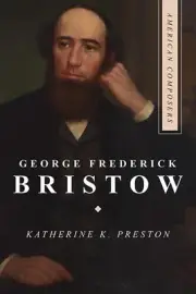 George Frederick Bristow by Katherine K. Preston (English) Hardcover Book