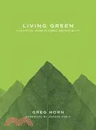 在飛比找三民網路書店優惠-Living Green: A Practical Guid