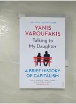 TALKING TO MY DAUGHTER_YANIS VAROUFAKIS【T3／財經企管_AR3】書寶二手書