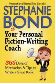 Your Personal Fiction-Writing Coach by Bond, Stephanie [Paperback]