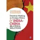 Decision-Making in Foreign Policy and India-China Bilateral Relations