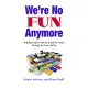 We’re No Fun Anymore: Helping Couples Cultivate Joyful Marriages Through the Power of Play