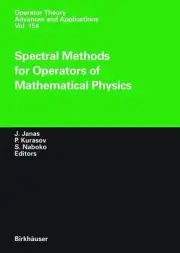 Spectral Methods for Operators of Mathematical Physics by Jan Janas (English) Pa