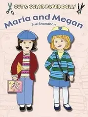 Cut and Color Paper Dolls: Maria and Megan