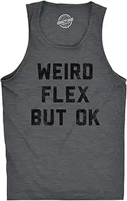 [Crazy Dog T-shirts] Mens Weird Flex But Ok Funny Shirts Sarcastic Fitness Tank For Men