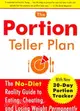 The Portion Teller Plan ─ The No-Diet Reality Guide to Eating, Cheating, And Losing Weight Permanently